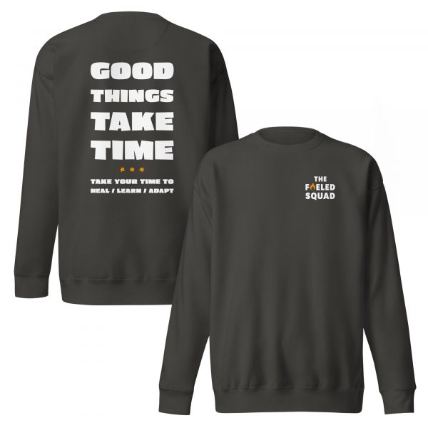 Unisex Good Things Take Time-Sweatshirt von The Fueled Squad in der Farbe Vintage Schwarz, Front- und Rückansicht