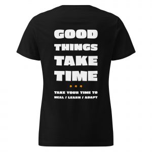 Das Good Things Take Time-Damen-T-Shirt in der Farbe Schwarz – Streetwear für Läuferinnen