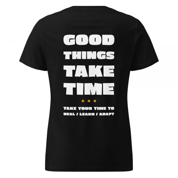 Das Good Things Take Time-Damen-T-Shirt in der Farbe Schwarz – Streetwear für Läuferinnen